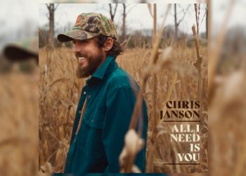 Chris Janson’s “All I Need Is You” is a tribute to wife Kelly