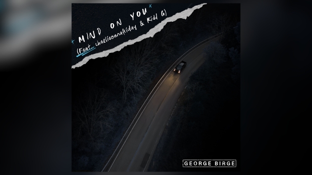 George Birge introduces “Mind on You” to “wider audience” with new remix