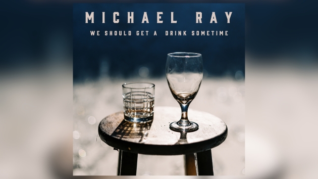 Michael Ray gets vulnerable in “We Should Get a Drink Sometime”