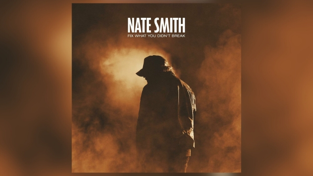 Nate Smith says Fix What You Didnt Break is a song America needs to hear