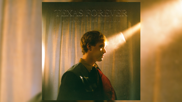 Its Texas Forever for House Again hitmaker Hudson Westbrook