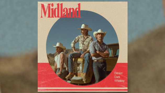 Midland covers Stapleton on ‘Drinkin’ Dark Whiskey’